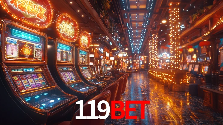 119Bet: Jogos de Caça-Níqueis-Altas Recompensas, Roleta-Velocidade, Blackjack-Desafios Máximos